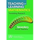 Teaching and Learning Mathematics: Translating Research for Secondary School Teachers
