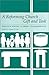 A Reforming Church...: Gift and Task : Essays from a Free Conference by 