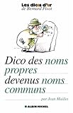 Dictionnaire des noms propres devenus noms communs (French Edition) by 