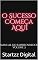 Livro O Sucesso Começa Aqui: Manual do Empreendedor Volume 2