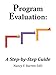 Program Evaluation: A Step-by-Step Guide