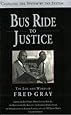 Bus Ride to Justice: The Life and Works of Fred Gray