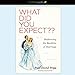 What Did You Expect?: Redeeming the Realities of Marriage