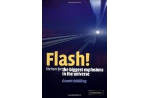 Flash!: The Hunt for the Biggest Explosions in the Universe
