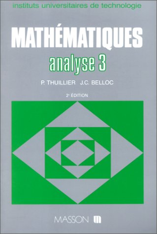 Mathématiques BTS, tome 3 analyse 3. Séries intégrales de Laplace, intégrale de Fourier, transfo by Masson