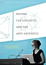 Beyond the Aesthetic and the Anti-Aesthetic (The Stone Art Theory Institutes)
