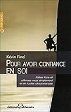 Pour avoir confiance en soi - faites face et affirmez vous simplement et en toutes circonstances (French Edition) by 
