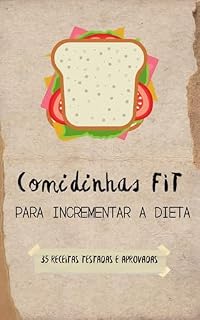 Livro Comidinhas Fit: Para Incrementar sua Dieta