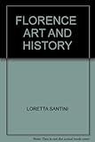 Front cover for the book Florence Art and History by Loretta Santini