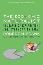 The Economic Naturalist: In Search of Explanations for Everyday Enigmas