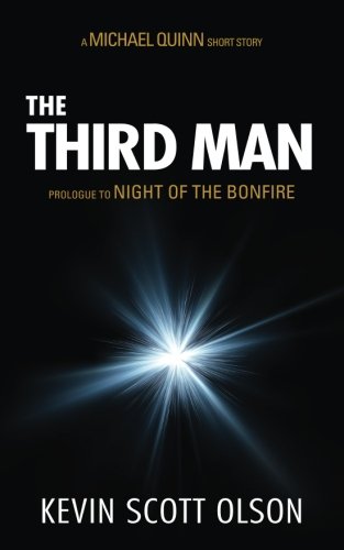 The Third Man: A Michael Quinn Short Story Prologue to Night of the Bonfire