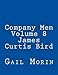 Company Men Volume 8 James Curtis Bird by