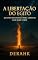 Livro A Libertação do Egito: O Êxodo e a Grande Libertação de Deus