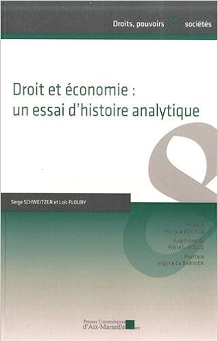 Amazon Fr Droit Et Economie Un Essai D Histoire Analytique Schweitzer Serge Floury Loic Barnier Virginie De Bonfils Philippe Garello Pierre Livres