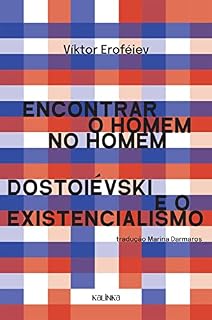 Livro Encontrar o homem no homem: Dostoiévski e o existencialismo