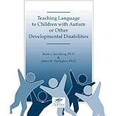 Teaching Language to Children With Autism or Other Developmental Disabilities