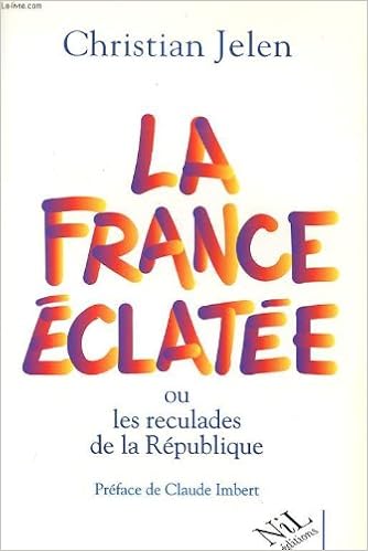 Amazon Fr La France Eclatee Ou Les Reculades De La Republique Jelen Christian Livres