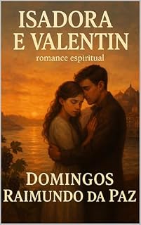 Livro ISADORA E VALENTIN: Amor proibido entre famílias rivais