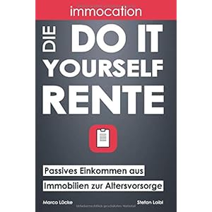 immocation – Die Do-it-yourself-Rente: Passives Einkommen aus Immobilien zur Altersvorsorge.