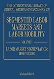 Image de Segmented Labor Markets and Labor Mobility (International Library of Critical Writings in Economics)