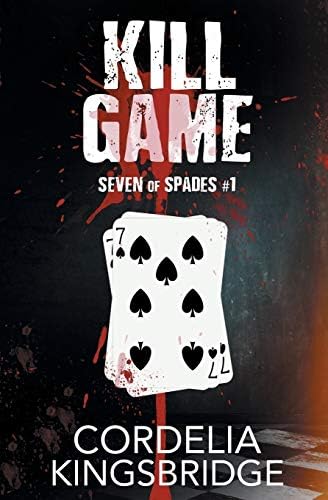 Kill Game (Seven of Spades Book 1)
