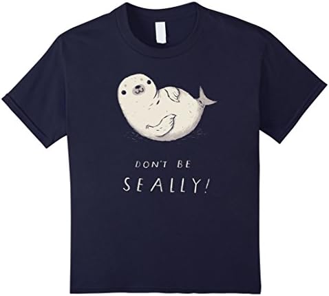 Kids don't be seally! seal T-shirt / seal pun, cute seal shirt 10 Navy