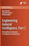 Engineering General Intelligence, Part 2: The CogPrime Architecture for Integrative, Embodied AGI (Atlantis Thinking Machines) cover