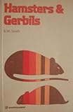 Hamsters and Gerbils, Smith, K. W., 0702810827