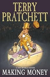 Making Money: (Discworld Novel 36)