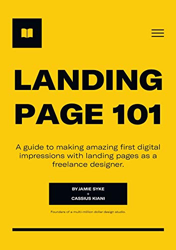 Landing Page 101: A guide to making amazing first digital impressions with landing pages as a freelance designer. (English Edition)