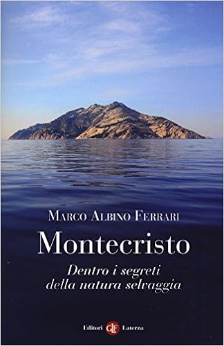 Marco Albino Ferrari - Montecristo. Dentro i segreti della natura selvaggia (2015)
