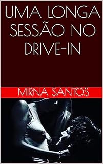 Livro UMA LONGA SESSÃO NO DRIVE-IN (NOITES QUENTES E ÚMIDAS: VINTE CONTOS PARA LER NA CAMA)