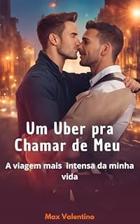 Livro Um Uber pra Chamar de Meu: A Viagem Mais Intensa da Minha vida