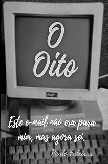 Livro O oito: Os e-mails não eram para mim, mas agora sei.