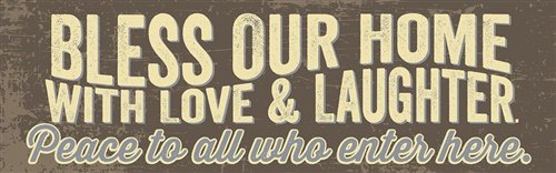 Artistic Reflections ”Bless our home with love and laughter” Plaque