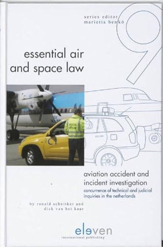 Download Aviation Accident and Incident Investigation: Concurrence of Technical and Judicial Inquiries in the Netherlands PDF