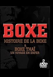 Histoire de la boxe + Boxe Thaï : un voyage en enfer - Pack