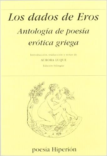 Los Dados De Eros Antología De Poesía Erótica Griega Vvaa - 