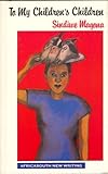 Front cover for the book To My Children's Children by Sindiwe Magona