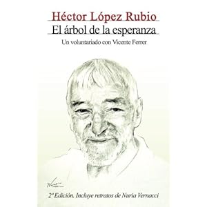 El árbol de la esperanza. Un voluntariado con Vicente Ferrer (Spanish Edition)