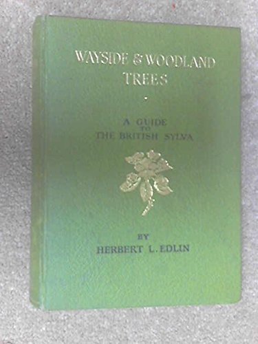 Wayside and Woodland Trees: a Guide to the Trees of Britain and Ireland (Wayside and woodland series)