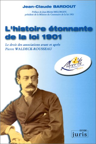L' histoire étonnante de la loi 1901