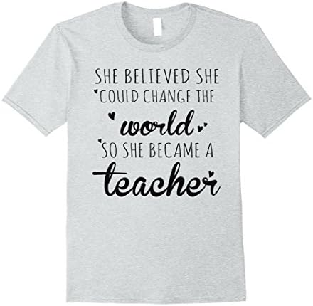 Mens She Believed So She Became A Teacher T-shirt 2XL Heather Grey