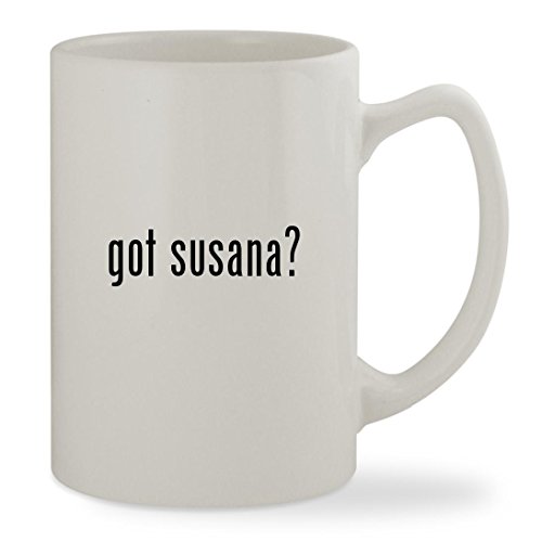 got susana? - 14oz White Statesman Sturdy Ceramic Coffee Cup Mug