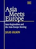 Image de Asia Meets Europe: Inter-Regionalism and the Asia-Europe Meeting