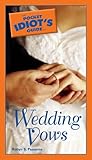 The Pocket Idiot's Guide to Wedding Vows (Pocket Idiot's Guides) by 