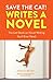 Save the Cat! Writes a Novel: The Last Book On Novel Writing You'll Ever Need primary