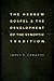 The Hebrew Gospel and the Development of the Synoptic Tradition