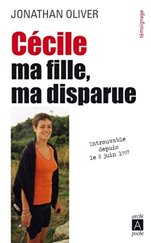 Cécile, ma fille, ma disparue by