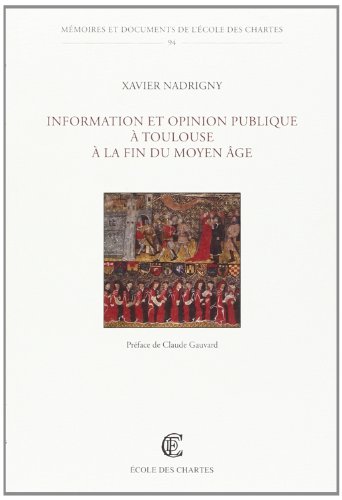 Information et opinion publique à Toulouse à la fin du Moyen âge